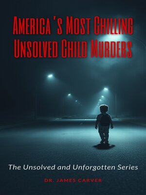 cover image of America's Most Chilling Unsolved Child Murders